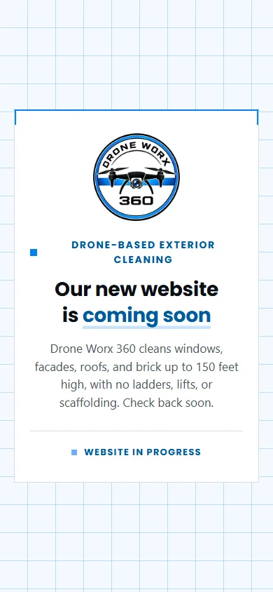Drone Worx 360 — drone exterior cleaning website, coming soon (mobile view)